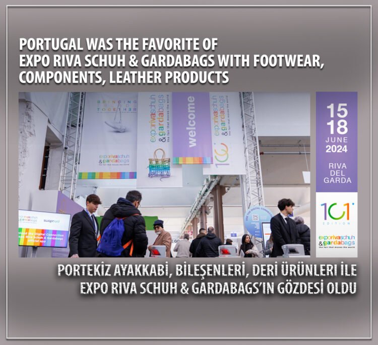 Португалия была фаворитом выставки EXPO RIVA SCHUH & GARDABAGS с обувью, комплектующими, изделиями из кожи