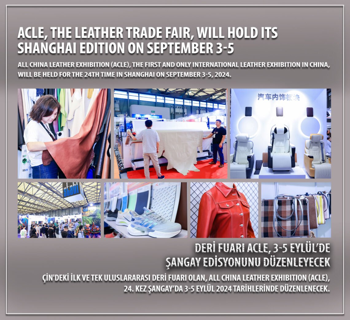 Deri fuarı ACLE, 3-5 Eylül’de Şangay edisyonunu düzenleyecek