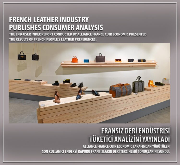 Fransız deri endüstrisi tüketici analizini yayınladı