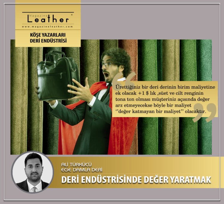 DERİ ENDÜSTRİSİNDE DEĞER YARATMAK