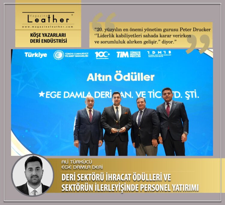 DERİ SEKTÖRÜ İHRACAT ÖDÜLLERİ VE SEKTÖRÜN İLERLEYİŞİNDE PERSONEL YATIRIMI