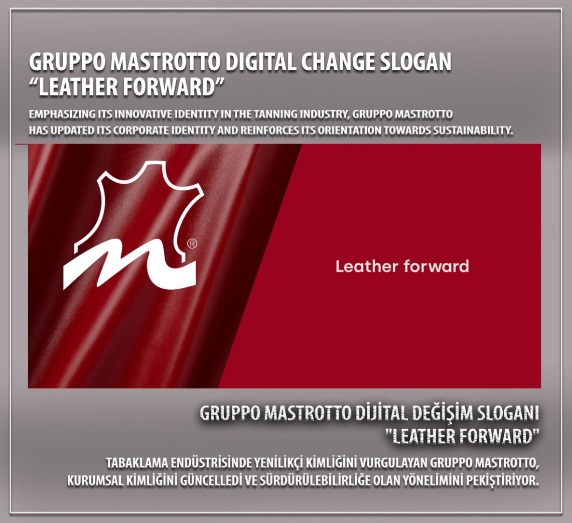 Gruppo Mastrotto digital change slogan “Leather Forward”