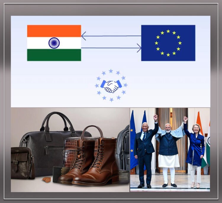 Hindistan–AB Serbest Ticaret Anlaşması İmzalandı: Deri ve Ayakkabı Sektöründe Vergiler Sıfırlanıyor