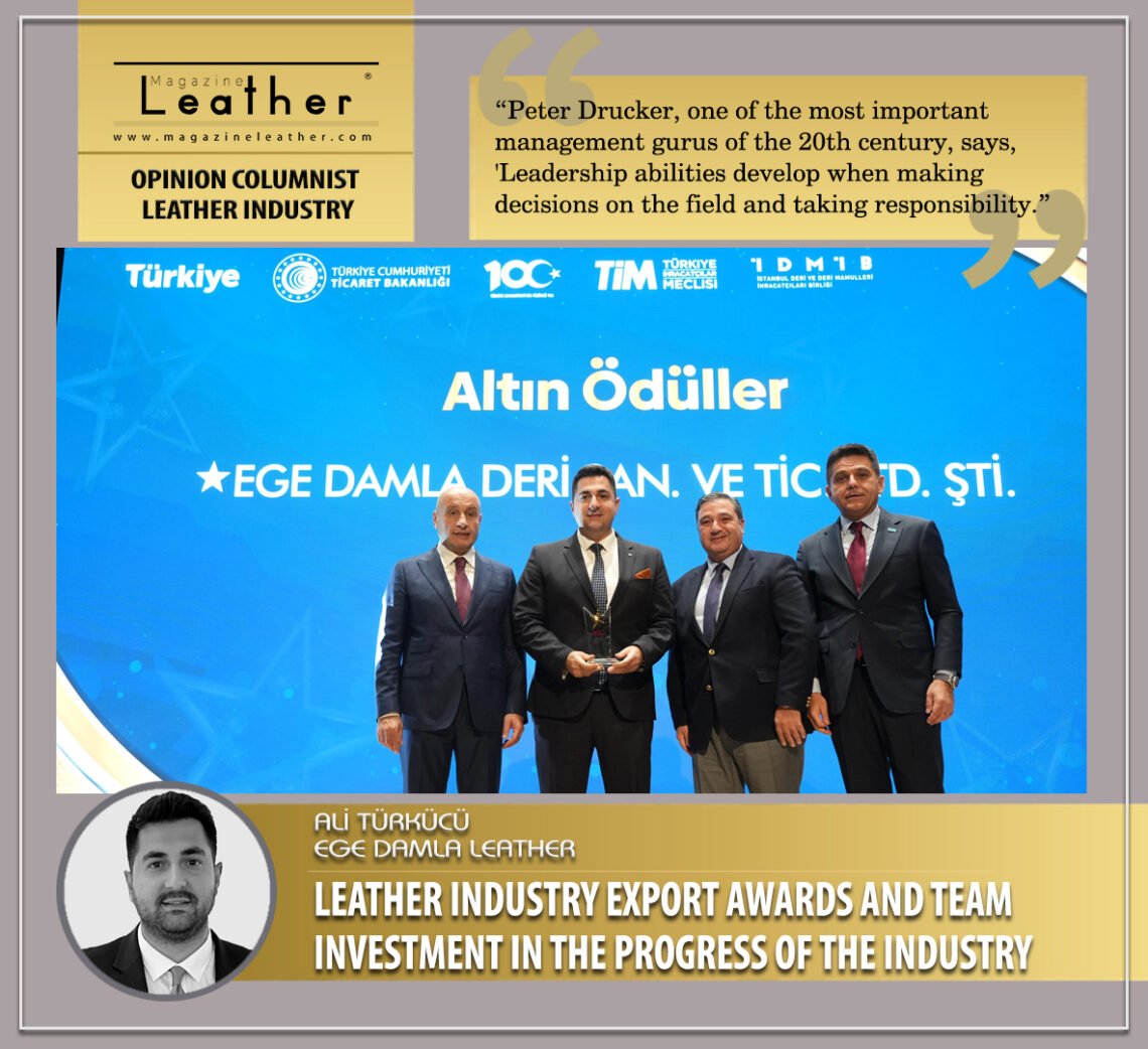 LEATHER INDUSTRY EXPORT AWARDS AND TEAM INVESTMENT IN THE PROGRESS OF THE INDUSTRY