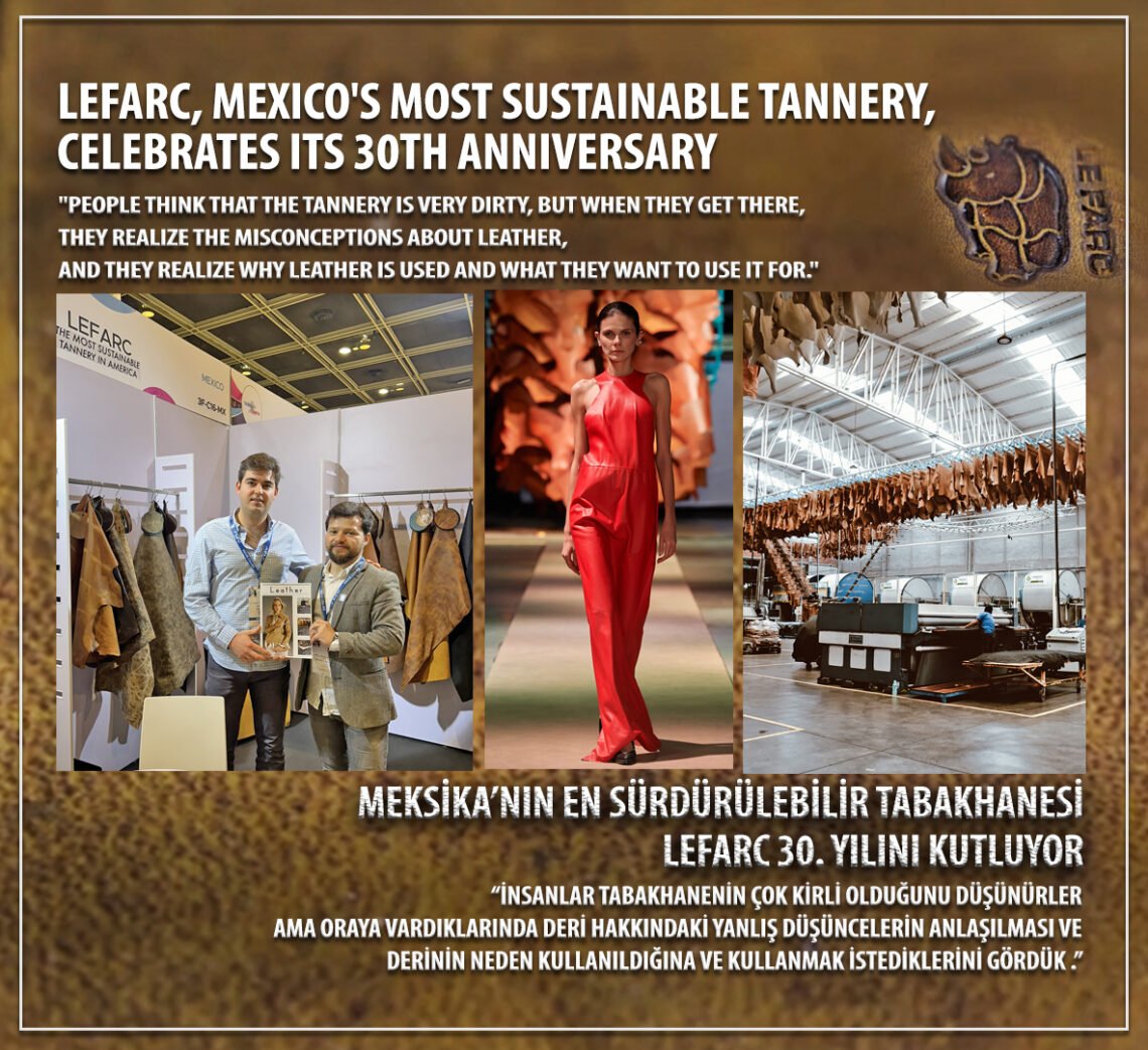 LEFARC, Mexico’s most Sustainable Tannery, celebrates its 30th Anniversary