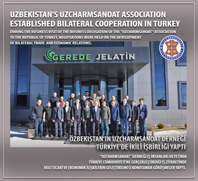 Uzbekistan’s Uzcharmsanoat association established bilateral cooperation in Turkey