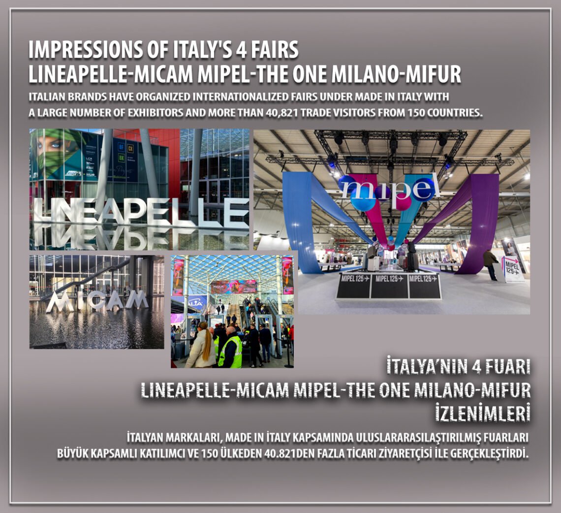 İtalya’nın 4 fuarı Lineapelle-Micam Mipel-The One Milano-MiFur izlenimleri