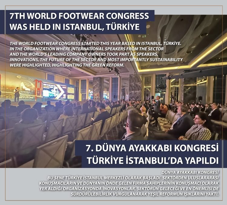 В Стамбуле, Турция, прошел 7-й Международный Всемирный обувной конгресс