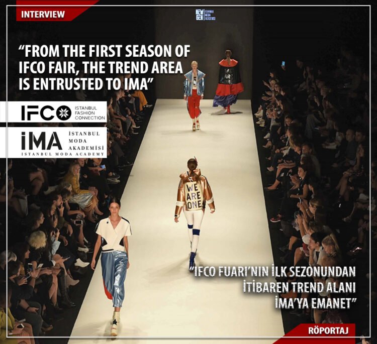 “From the first season of IFCO Fair, the trend area is entrusted to IMA”