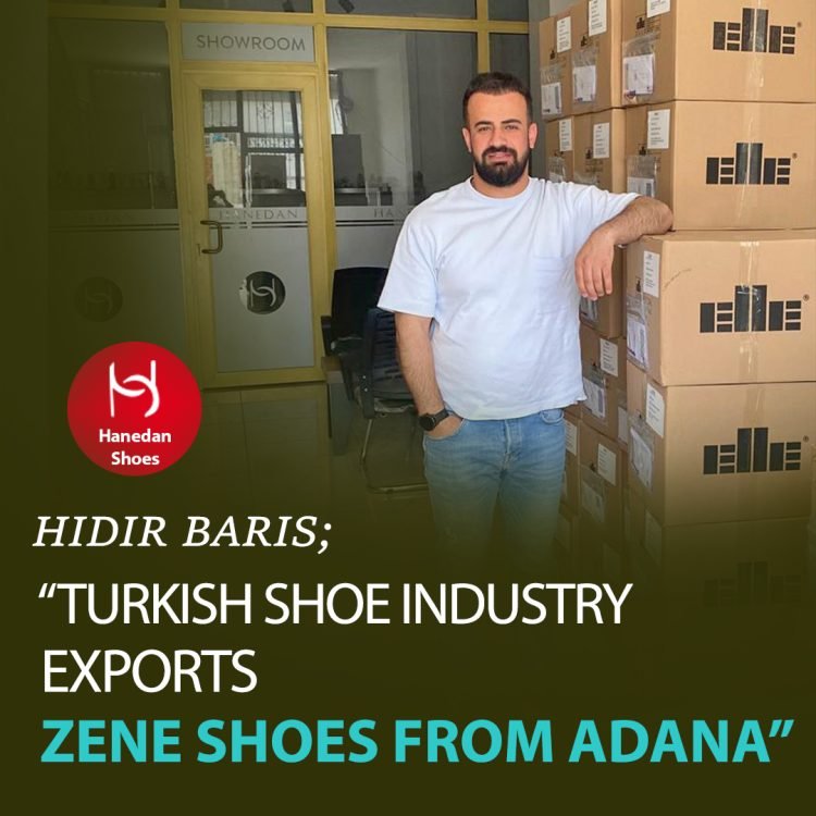 Türk Ayakkabı Sektörü Zenne ayakkabıyı Adana’dan ihraç ediyor