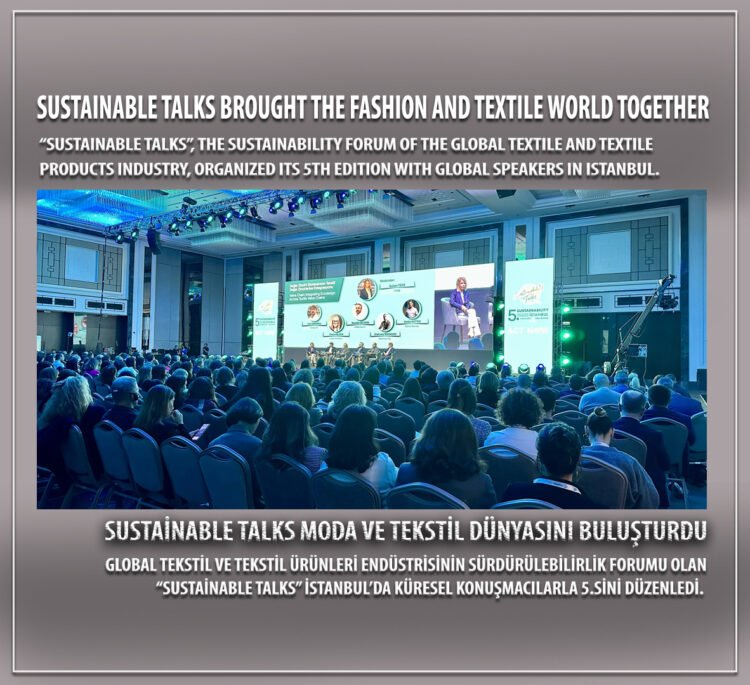 Sustainable Talks moda ve tekstil dünyasını buluşturdu